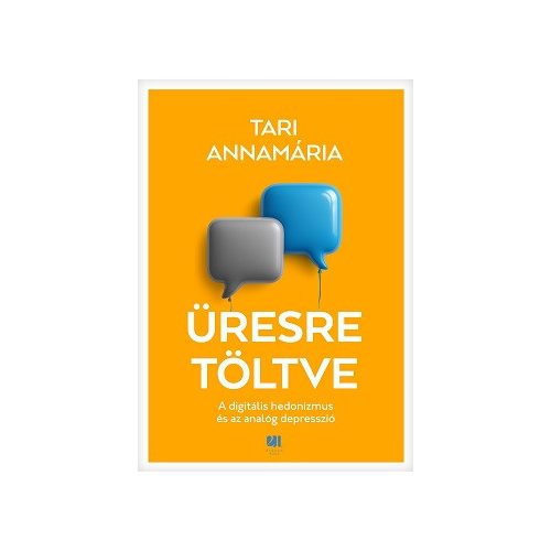 Üresre töltve - A digitális hedonizmus és az analóg depresszió