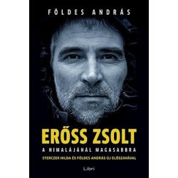 Erőss Zsolt - A Himalájánál magasabbra (új kiadás)