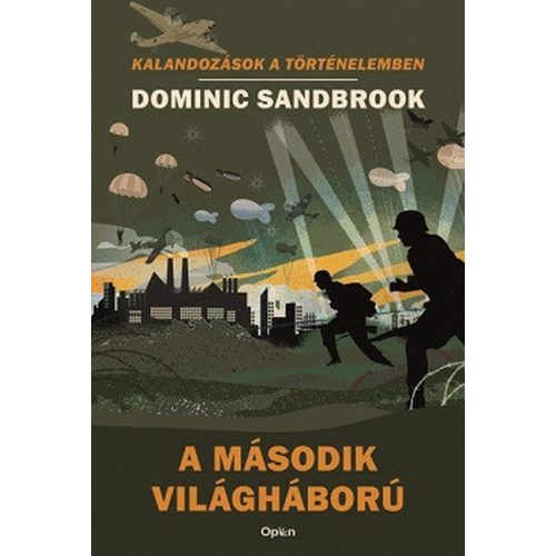 A második világháború - Kalandozások a történelemben