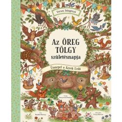   Az Öreg Tölgy születésnapja - Ünnepel a Kerek Erdõ - Verses Böngészõ - Kerek Erdõ