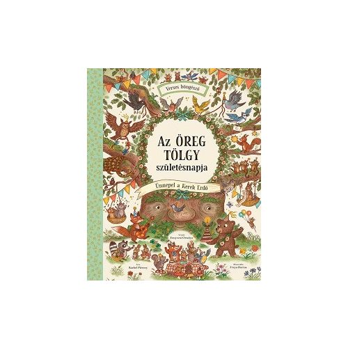 Az Öreg Tölgy születésnapja - Ünnepel a Kerek Erdõ - Verses Böngészõ - Kerek Erdõ