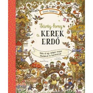 Sürög-forog a Kerek Erdõ - Tölts egy dolgos napot Mackóval és barátaival!