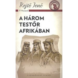 A három testőr Afrikában - A ponyva gyöngyszemei