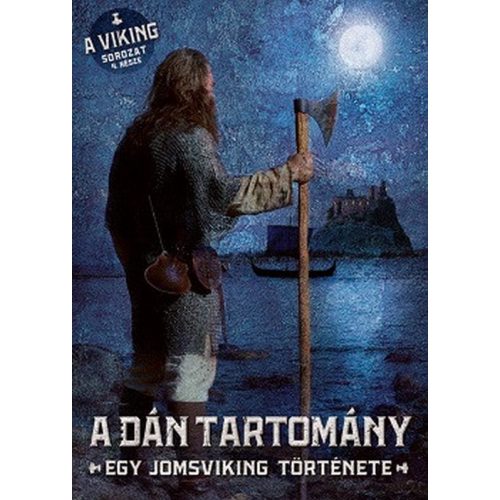 A dán tartomány - Egy jomsviking története 4.