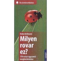 Milyen rovar ez? - 170 rovar egyszerű meghatározása