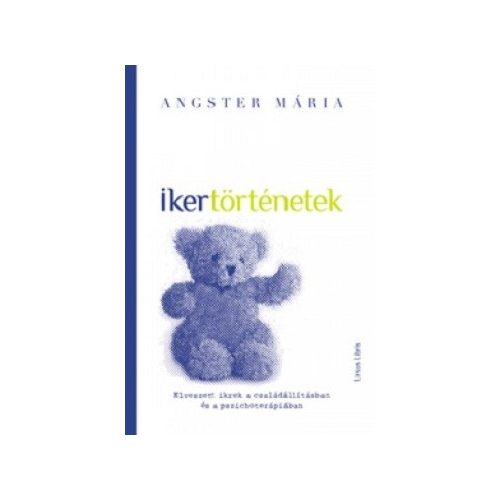 Ikertörténetek /Elveszett ikrek a családállításban és a pszichoterápiában