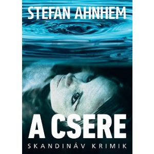 A csere - Skandináv krimik