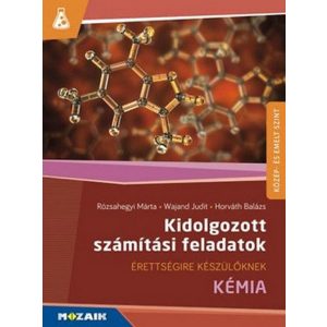 Kémia  Érettségire készüloknek  Kidolgozott számítási feladatok MS-3157