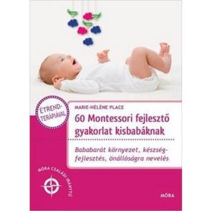 60 Montessori fejlesztő gyakorlat kisbabáknak