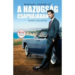 A hazugság csapdájában - Mickey Haller #2 