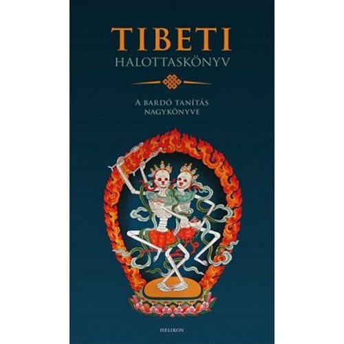 Tibeti Halottaskönyv - A bardó tanítás nagykönyve