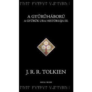 A Gyűrűháború - A Gyűrűk Ura históriája III.