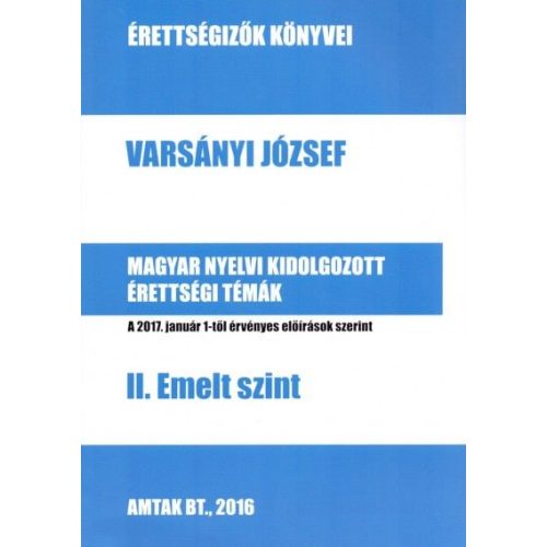 Magyar nyelvi kidolgozott érettségi témák - II. Emelt szint