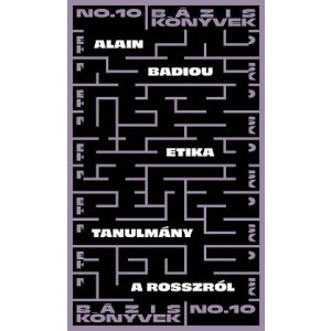 Etika - Tanulmány a rosszról - Bázis könyvek