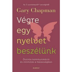   Végre egy nyelvet beszélünk - Őszinte kommunikáció és intimitás a házasságban