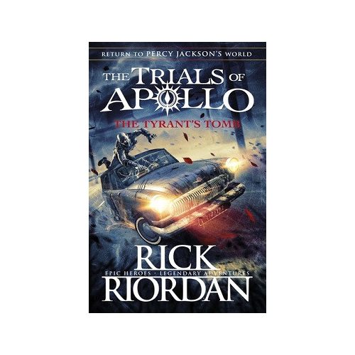 The Tyrant's Tomb (The Trials of Apollo Book 4)