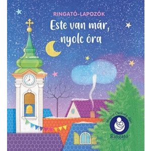 Este van már, nyolc óra - Ringató-lapozók (új kiadás)