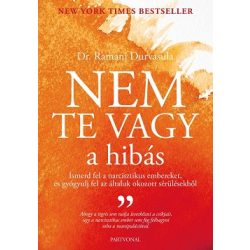   Nem te vagy a hibás - Ismerd fel narcisztikus embereket, és gyógyulj fel az általuk okozott sérülésekből