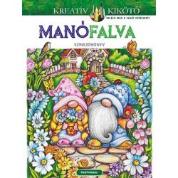 Manófalva - Színezőkönyv - Kreatív kikötő