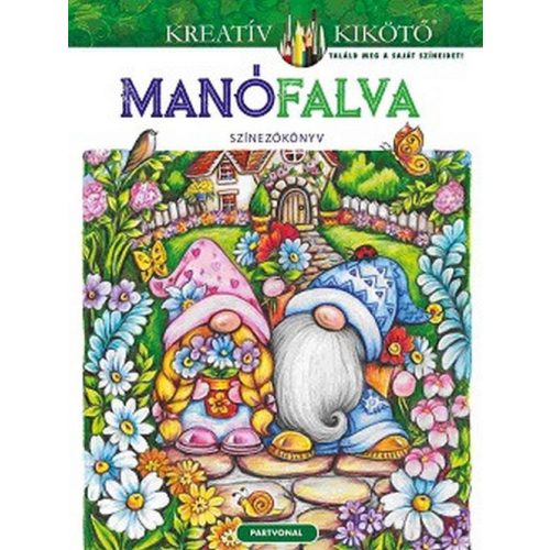 Manófalva - Színezőkönyv - Kreatív kikötő