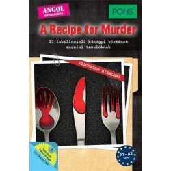   PONS A Recipe for Murder - 13 lebilincselő bűnügyi történet angolul tanulóknak