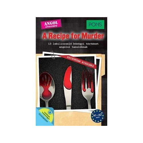 PONS A Recipe for Murder - 13 lebilincselő bűnügyi történet angolul tanulóknak