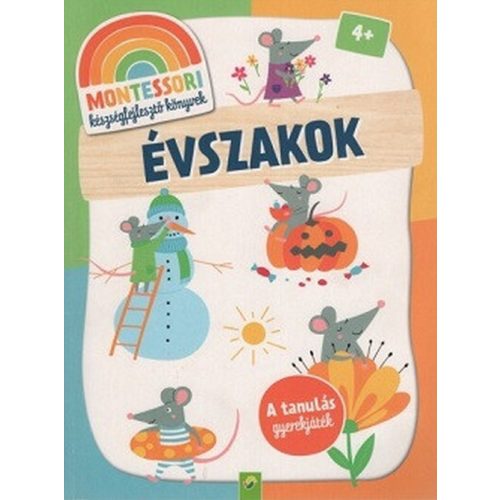 Montessori készségfejlesztő könyvek: Évszakok - A tanulás gyerekjáték