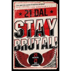   Stay Brutal! - 21 metáldal - 21 írás a metálról - 21 dal