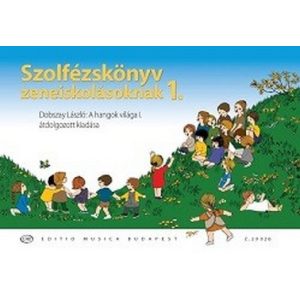 Szolfézskönyv zeneiskoláknak 1. (A Hangok világa I. átdolgozott kiadása)