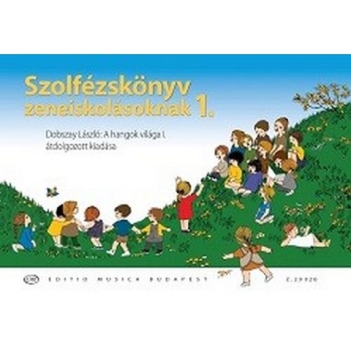 Szolfézskönyv zeneiskoláknak 1. (A Hangok világa I. átdolgozott kiadása)