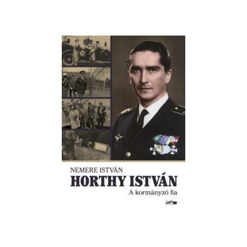 Horthy István - A kormányzó fia
