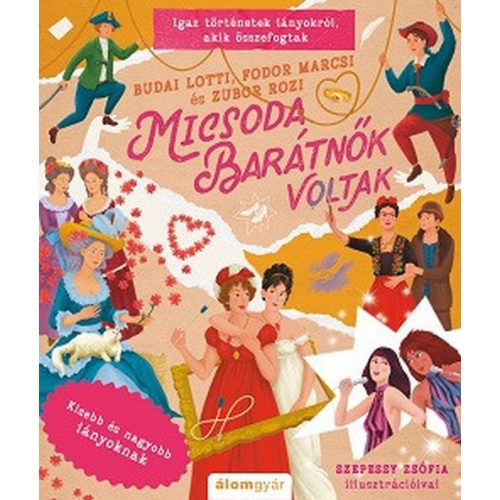 Micsoda barátnők voltak - Kisebb és nagyobb lányoknak
