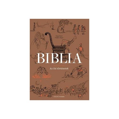 Biblia - Az õsi történetek