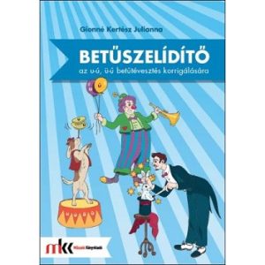 Betűszelidítő - feladatgyűjtemény az u-ú ü-ű betűtévesztés korrigálására MK-0792