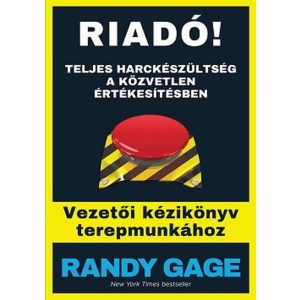 Riadó! Teljes harckészültség a közvetlen értékesítésben