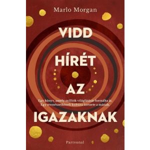 Vidd hírét az Igazaknak