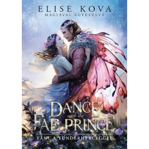 A Dance With The Fae Prince - Tánc a Tündérherceggel (éldekorált)