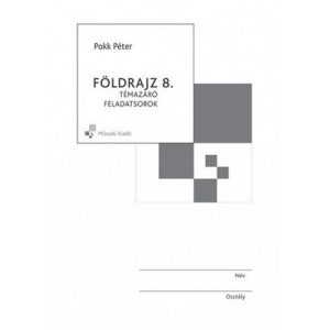 Földrajz 8. Témazáró feladatsorok MK-4478-4