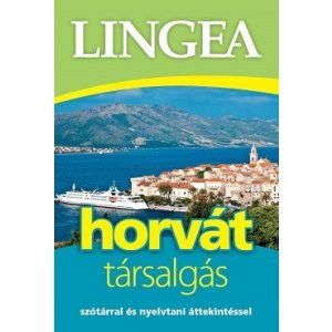 Horvát társalgás - Szótárral és nyelvtani áttekintéssel