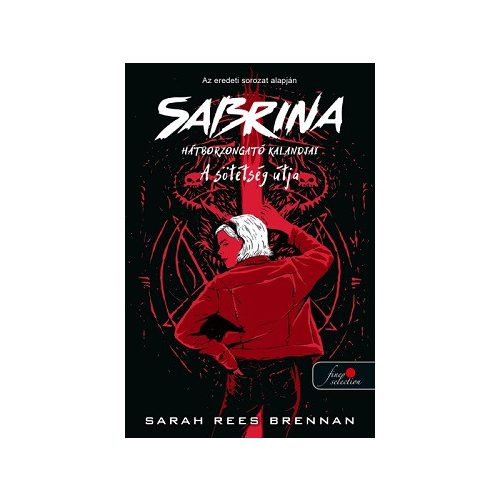 Sabrina hátborzongató kalandjai 3. - A Sötétség Útja