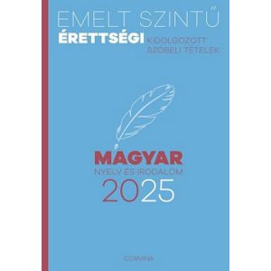 Emelt szintű érettségi 2025 - Magyar nyelv és irodalom