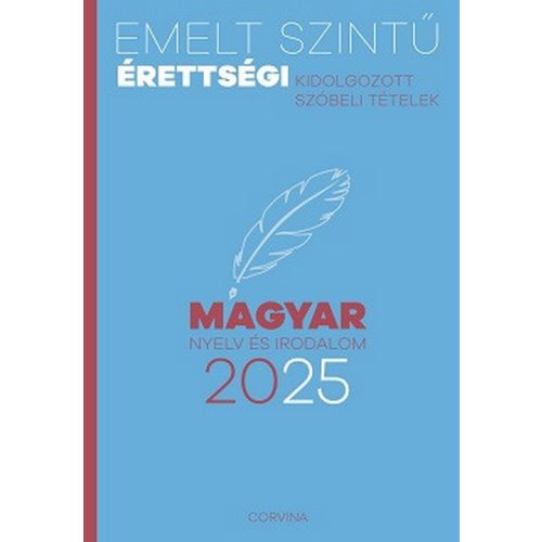 Emelt szintű érettségi 2025 - Magyar nyelv és irodalom