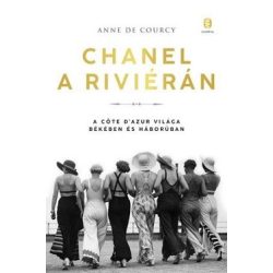   Chanel a Riviérán - A Cőte d'Azur világa békében és háborúban