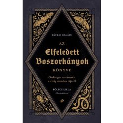   Az elfeledett boszorkányok könyve - Ördöngös történetek a világ minden tájáról