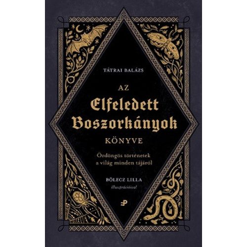 Az elfeledett boszorkányok könyve - Ördöngös történetek a világ minden tájáról