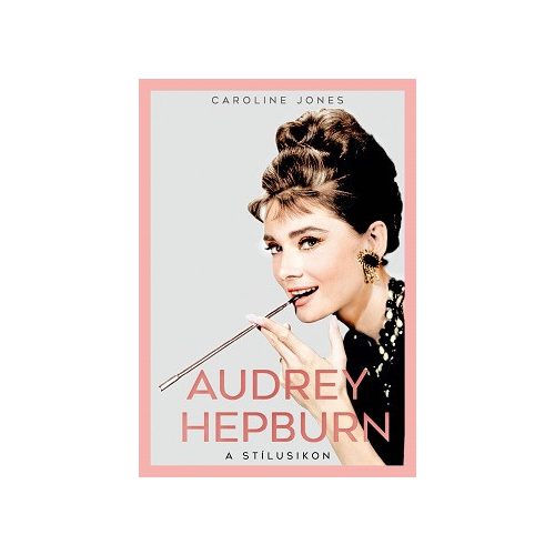 Audrey Hepburn - A stílusikon