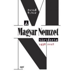 A Magyar Nemzet története 1938-2018