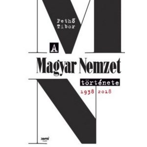 A Magyar Nemzet története 1938-2018