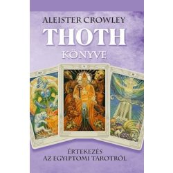 Toth Könyve - Értekezés az egyiptomi tarotról