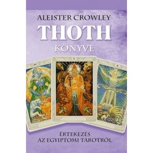 Toth Könyve - Értekezés az egyiptomi tarotról